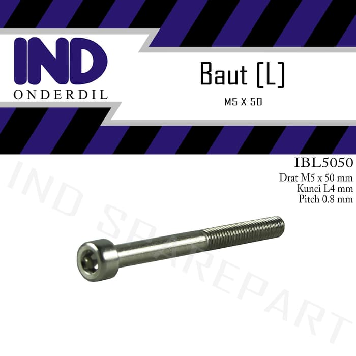 Baut-Baud-Bolt L-L4 M5X50-5X50-M 5 X 50 Kunci-K 4 P-Pitch 0.8 Ayo Order
