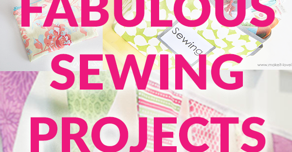 14 Fabulous Sewing Projects