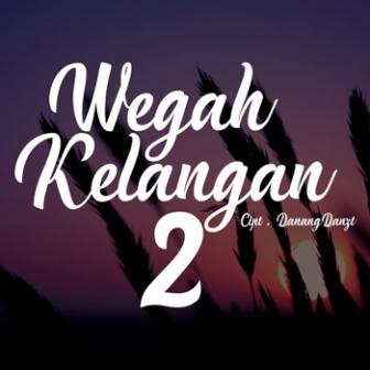 Lyrics Lagu Danangdanzt Wegah Kelangan 2 Lirik Musik Terbaru Terjemah