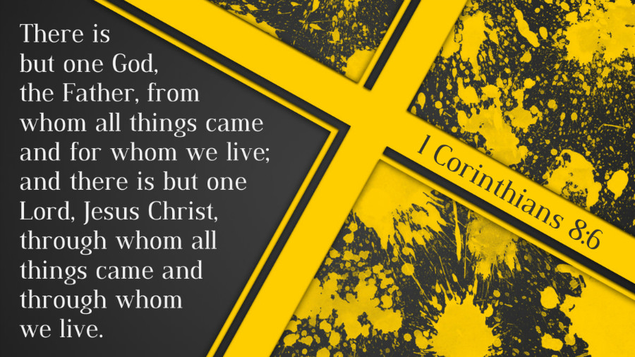 Jesus: The Way, The Truth, & The Life: 1 Corinthians 8:4-6 - The Living God  Makes Himself Known In Jesus Christ