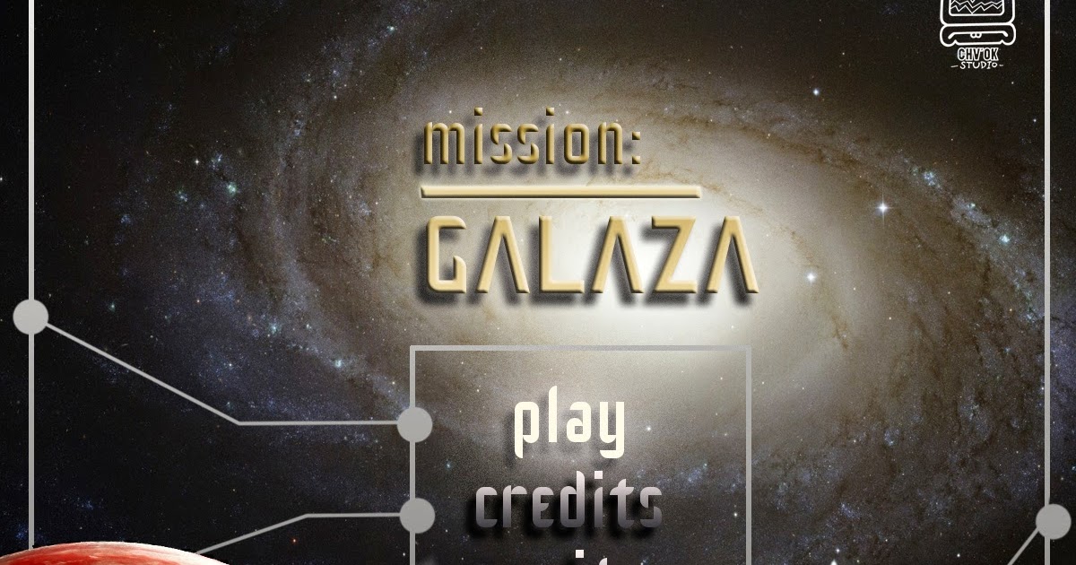 CHV'OK Studio: Mission: Galaza