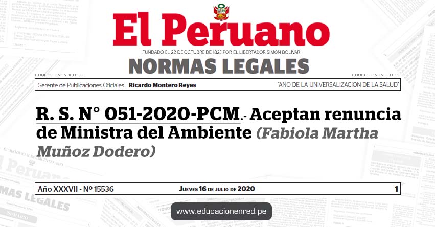 R. S. N° 051-2020-PCM.- Aceptan renuncia de Ministra del Ambiente (Fabiola Martha Muñoz Dodero) R. S. N° 051-2020-PCM.- Aceptan renuncia de Ministra del Ambiente (Fabiola Martha Muñoz Dodero)
