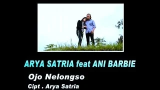 Lirik Lagu Ojo Nelongso - Arya Satria feat Anie Barbie