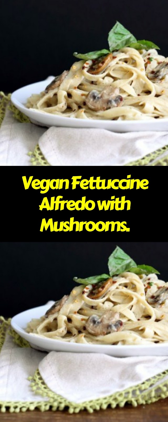 Vegan Fettuccine Alfredo with Mushrooms