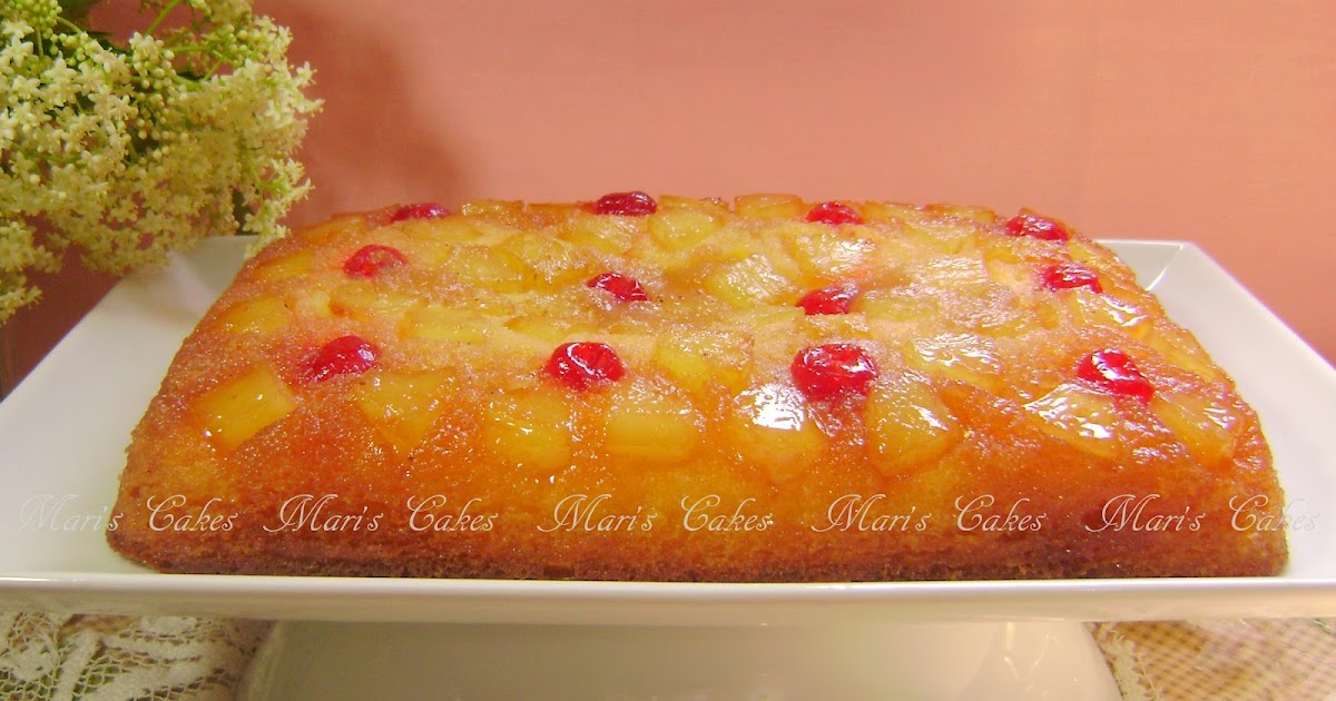 Mari's Cakes: Volteado de Piña (Pineapple Upside Down Cake)