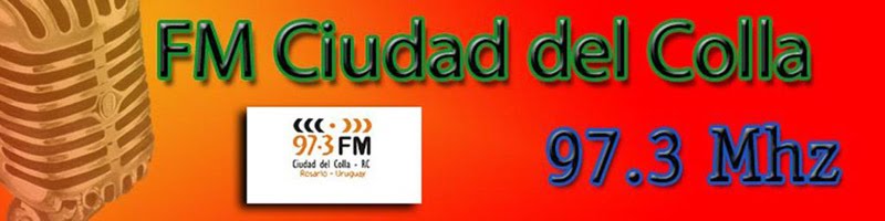 FM 97.3  Ciudad del Colla  - Rosario - Uruguay