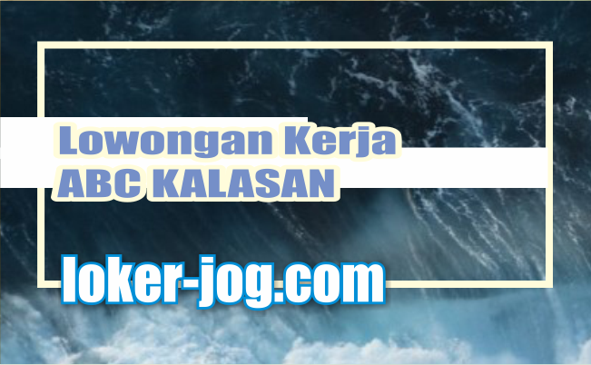 Lowongan Kerja ABC KALASAN LOKER JOG