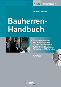 Bauherren-Handbuch: Vom Baugrubenaushub bis zur Schlüsselübergabe.