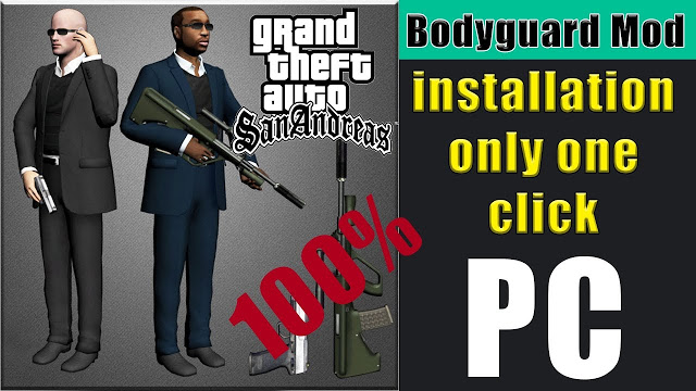 Bodyguard Mod FOR GTA San Andreas PC Free Download