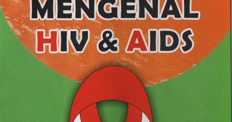 Bahaya HIV dan AIDS, Cara Penularan dan Pencegahannya. | Kidung Kinanthi