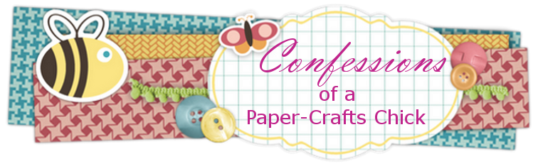 Confessions of a Paper-Crafts Chick