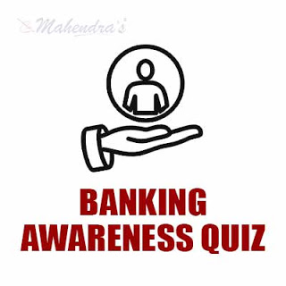 Banking Awareness Quiz For IBPS Clerk Mains : 11 - 01 - 18 Banking Awareness Quiz For IBPS Clerk Mains : 11 - 01 - 18