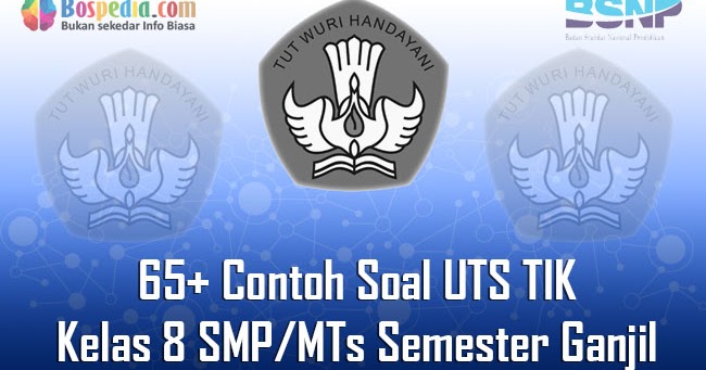 Lengkap 65 Contoh Soal Uts Tik Kelas 8 Smp Mts Semester Ganjil Terbaru Bospedia