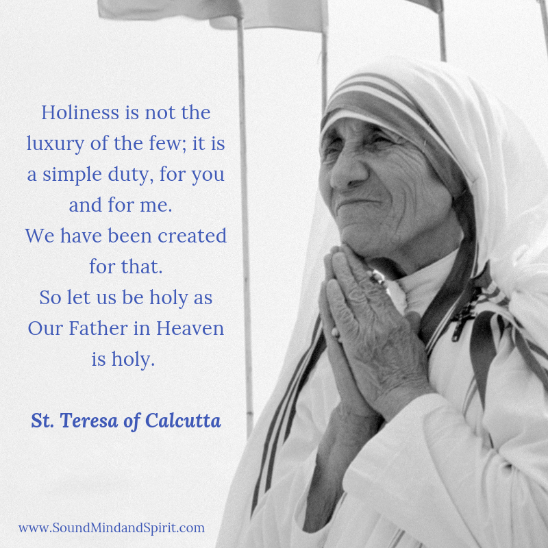 Of Sound Mind and Spirit: 12 Quotes from St. Teresa of Calcutta
