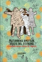 Muturreko Ahotsak/Voces del Extremo. Loturaren Poesia/Poesía del Vínculo