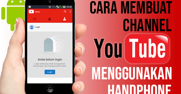 Cara Membuat Powerpoint Di Handphone Cara Membuat Channel YouTube Menggunakan Handphone - PAKAR TUTORIAL