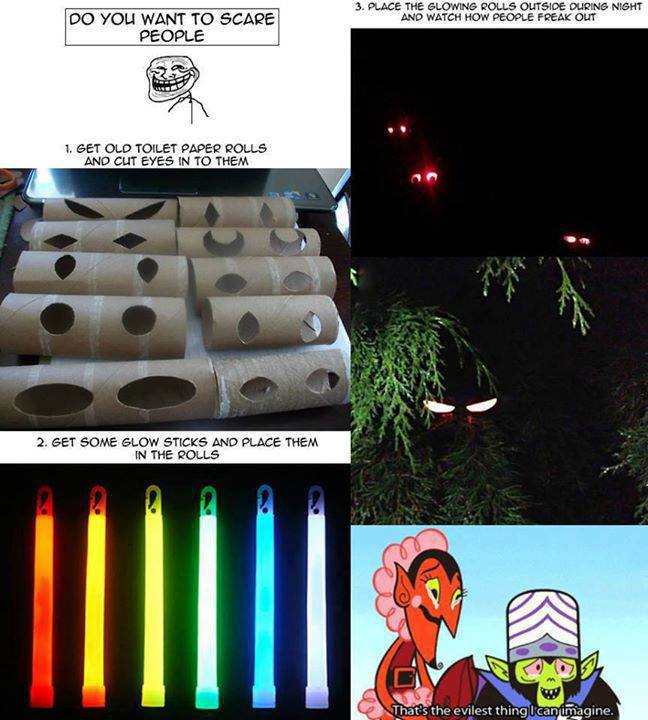 All That Spam Toilet Paper Rolls and Glow Stick Evil Eyes
