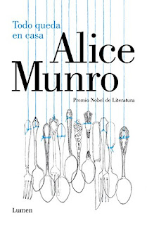 "Todo queda en casa" - Alice Munro "Todo queda en casa" - Alice Munro