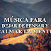 Música para dejar de pensar y calmar la mente
