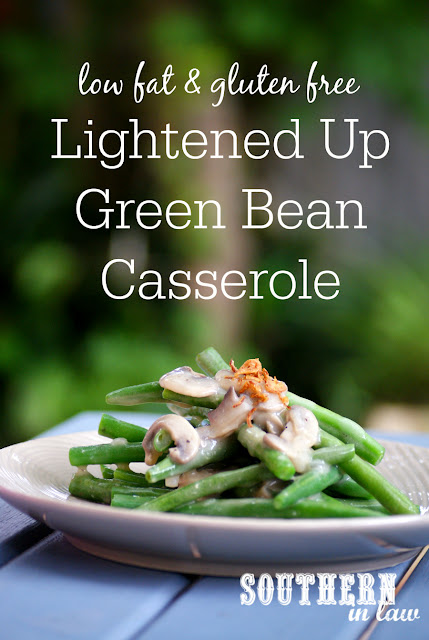 Lightened Up Green Bean Casserole Recipe - healthy, low fat, gluten free, clean eating friendly, healthy Christmas recipes