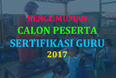 Hasil gambar untuk DAFTAR PESERTA sertifikasi guru 2017