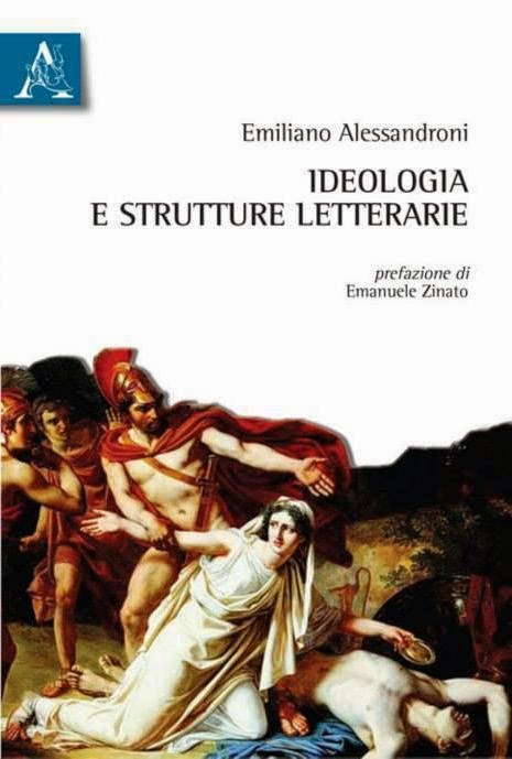 Emiliano Alessandroni: Ideologia e strutture letterarie, Aracne Editrice