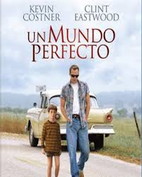 Un mundo perfecto Un mundo perfecto