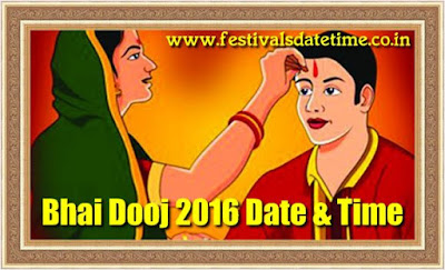 Bhai Dooj 2016 Date & Time in India - Bhai Dooj Indian Festival Bhai Dooj 2016 Date & Time in India - Bhai Dooj Indian Festival