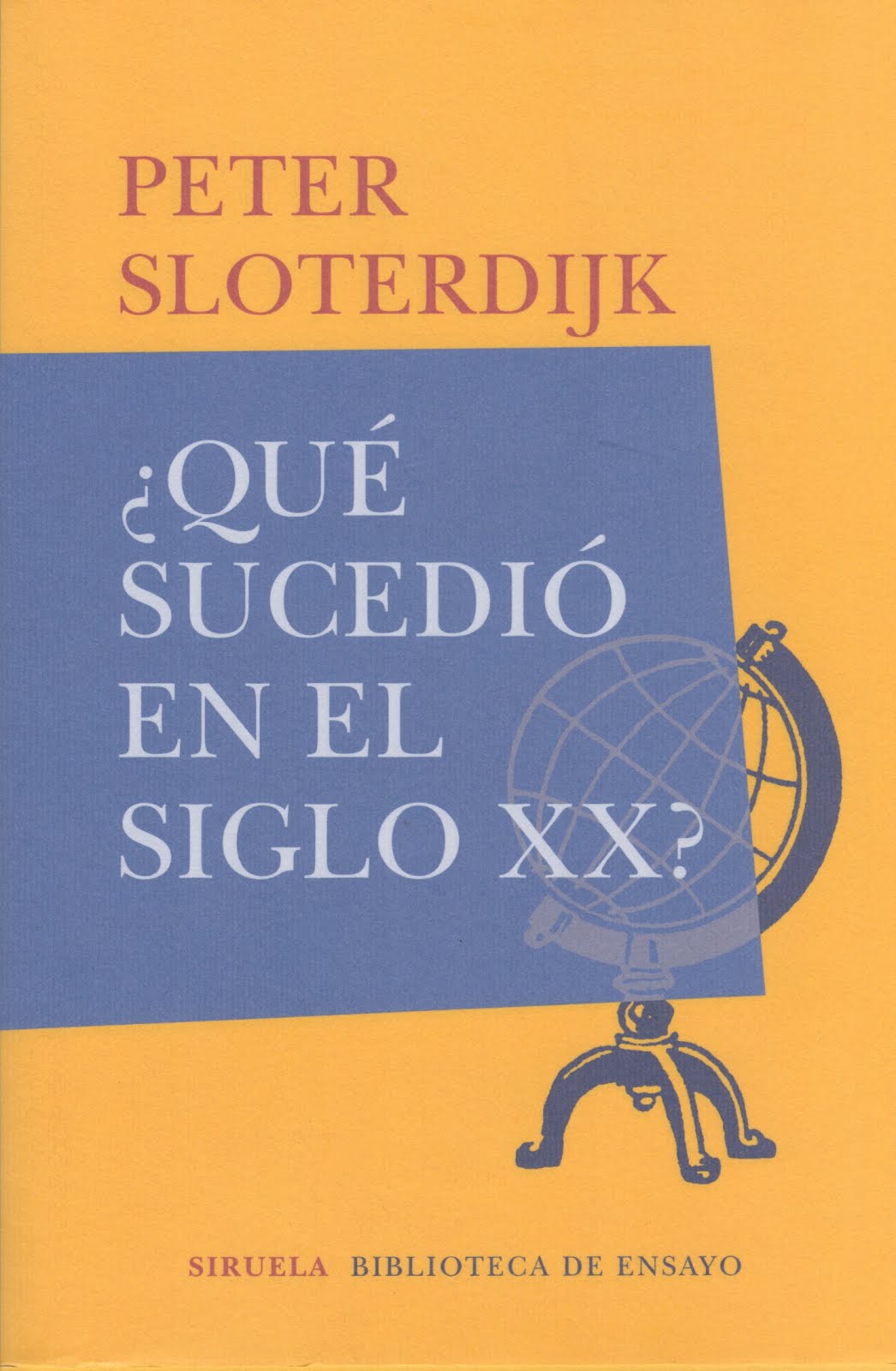 Peter Sloterdijk (¿Qué sucedió en el siglo XX?)