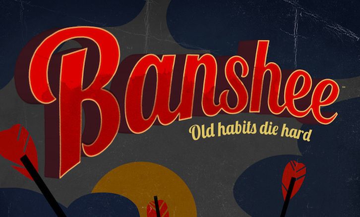 Banshee - Season 3 - Premiere Date and Official Poster Revealed + Press Release