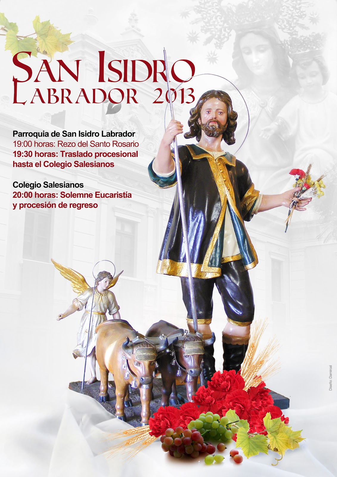 Cartel Fiesta de San Isidro Labrador 2013 Diseño Gráfico y Fotografía DAMIROAL Cartel Fiesta de San Isidro Labrador 2013 Diseño Gráfico y Fotografía DAMIROAL