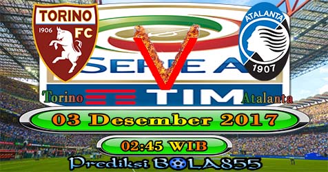 Prediksi Bola855 Torino vs Atalanta 3 Desember 2017 Prediksi Bola855 Torino vs Atalanta 3 Desember 2017