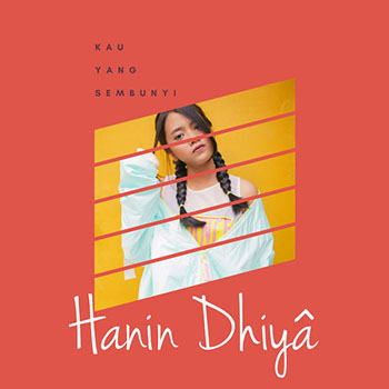 Hanin Dhiya - Kau Yang Sembunyi