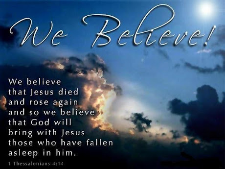 WE BELIEVE THAT JESUS, ROSE AGAIN