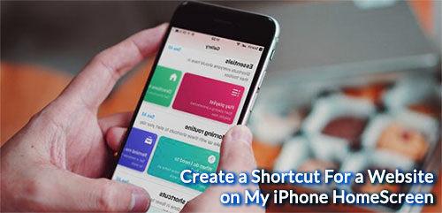 How To Add Shortcut To Iphone HomeScreen For A Website Enough Tricks