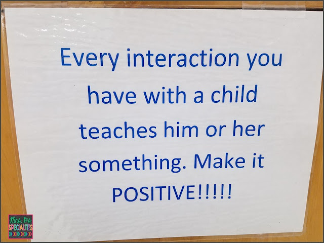 Students learn from every interaction, make it a positive one.