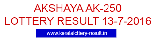 Kerala Akshaya AK 250 lottery results 13-7-2016 Kerala Akshaya Lottery result today AK250, Lottery result 2016, Kerala lotteries Akshaya AK 250, Today's Akshaya AK-250 lottery result, AkshayaAK250 result 13-7-2016