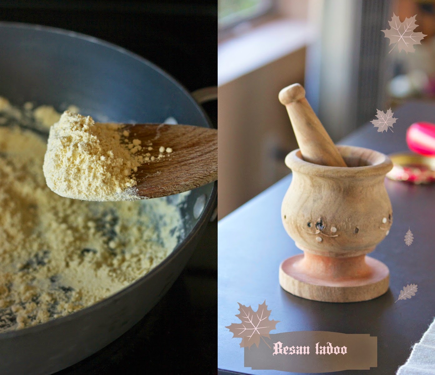 Blessings From My Kitchen Besan (chickpea/garbanzo bean flour) laddoo