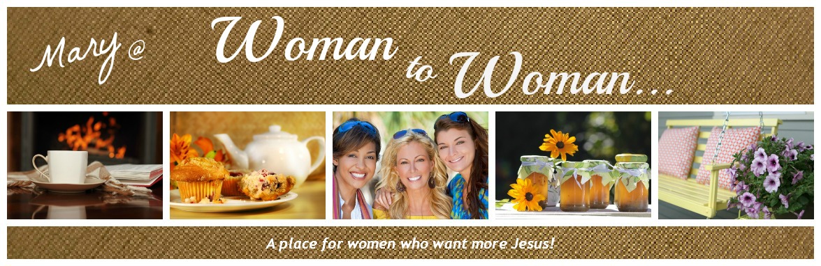 Mary @ Woman to Woman...