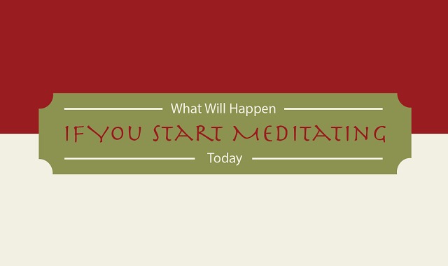 What Will Happen If You Start Meditating Today