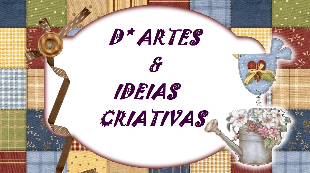 D* ARTES &  IDEIAS  CRIATIVAS.