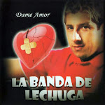 la banda de lechuga dame amor