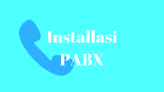 Tutorial cara Instalasi Jaringan Telpon PABX Lengkap Tutorial cara Instalasi Jaringan Telpon PABX Lengkap