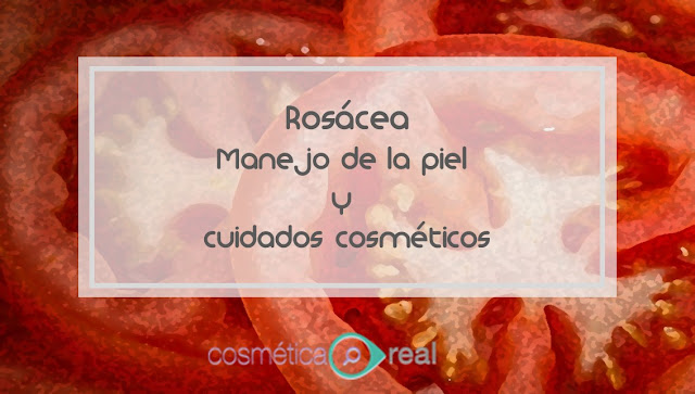 Rosácea: Manejo de la piel y cuidados cosméticos