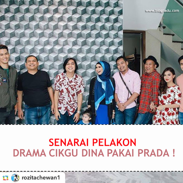SENARAI PELAKON DRAMA CIKGU DINA PAKAI PRADA ! SENARAI PELAKON DRAMA CIKGU DINA PAKAI PRADA !