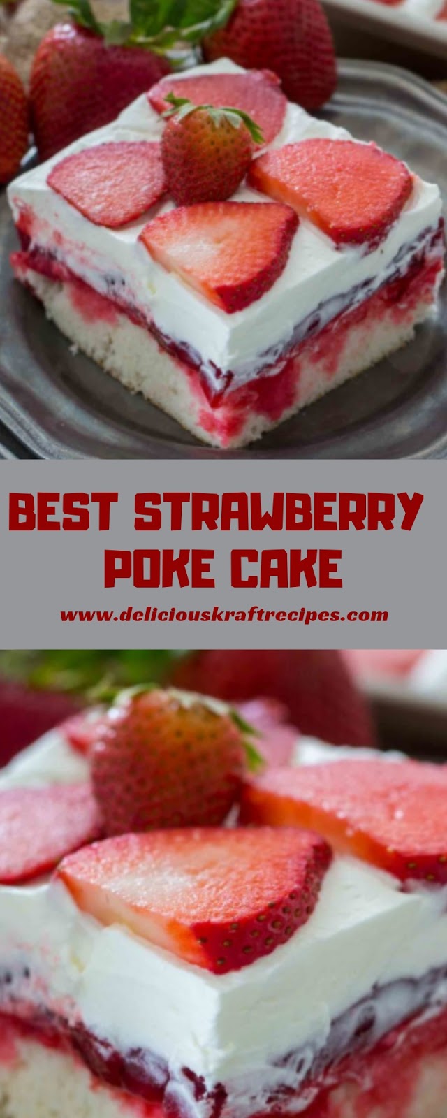 BEST STRAWBERRY POKE CAKE BEST STRAWBERRY POKE CAKE