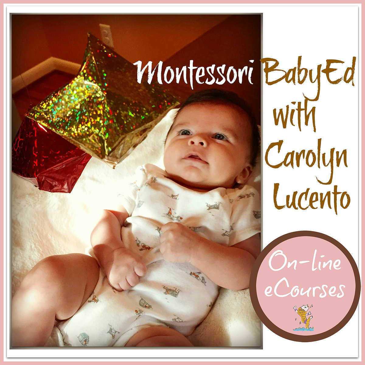 Montessori Baby-Ed eCourse: Musically Montessori "Month by Month"