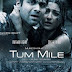 Tum Mile (Love Reprise) Lyrics - Tum Mile (2009)