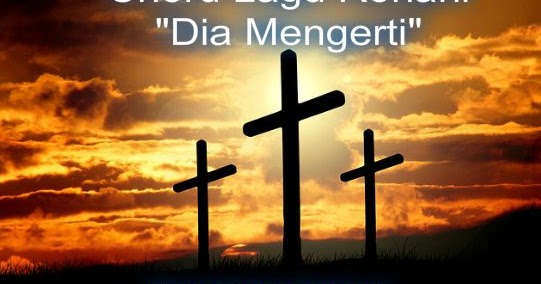 Chord Lagu Rohani Dia Mengerti - Pujian Kristus