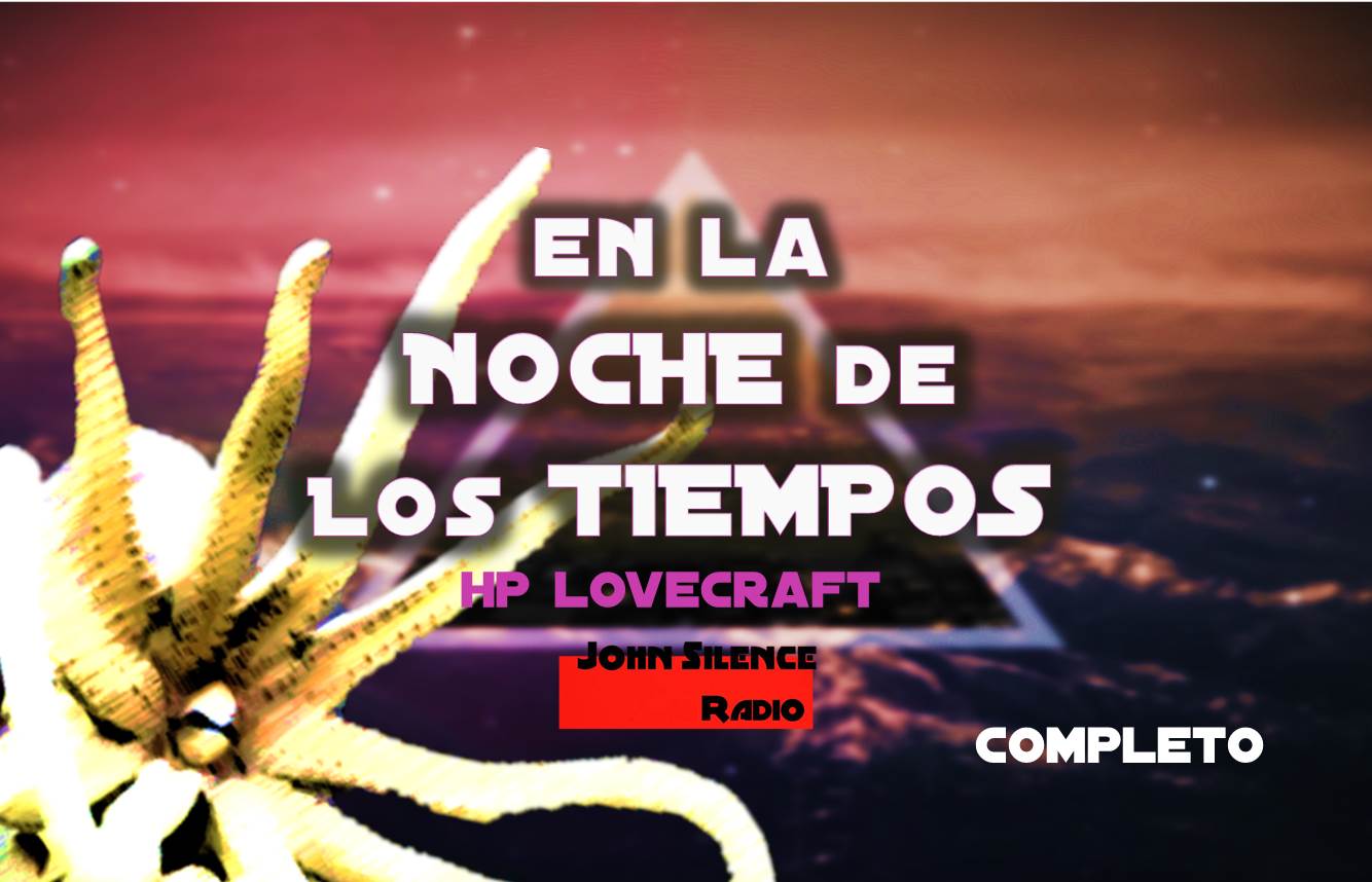 LA SOMBRA FUERA DEL TIEMPO Audiolibro de Lovecraft completo LA SOMBRA FUERA DEL TIEMPO Audiolibro de Lovecraft completo